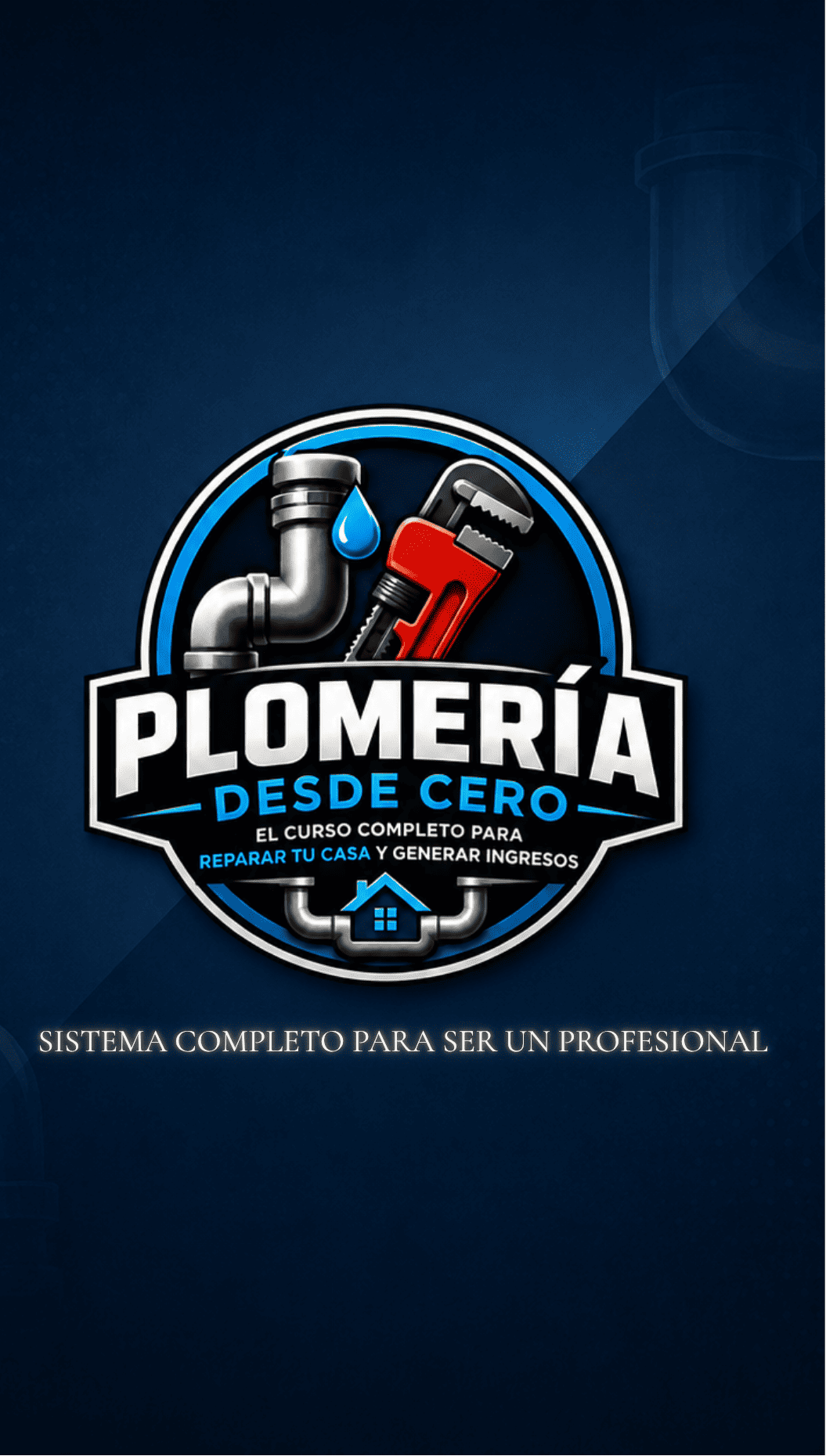 De Cero a Plomero-Aprendé un Oficio, Conseguí Clientes y Empezá a Generar Ingresos